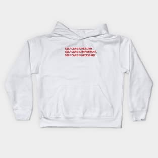 Self Care is Important Kids Hoodie